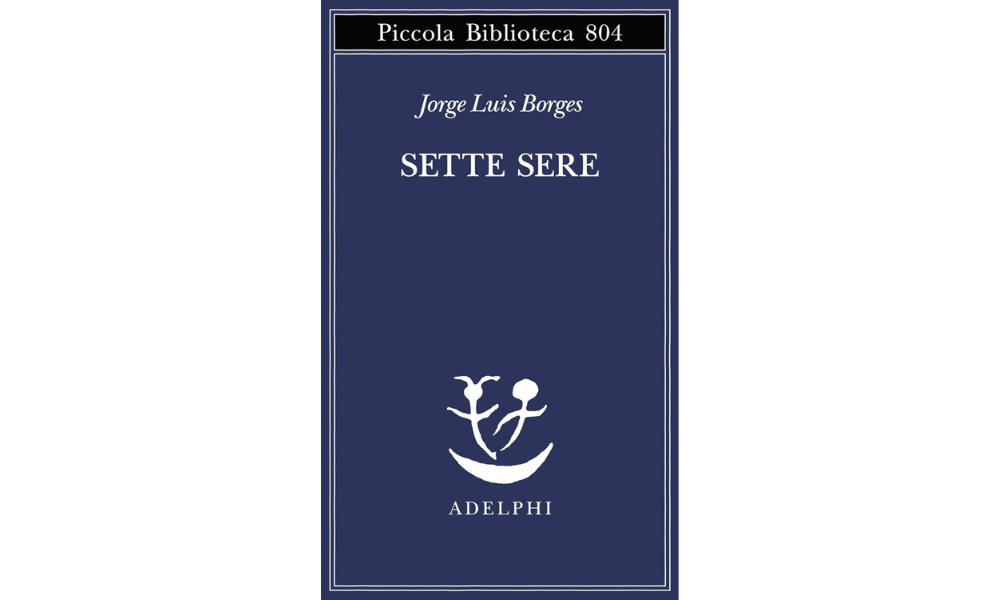 Sette sere di Jorge Luis Borges